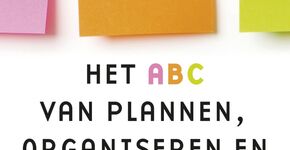 Recensie over het ABC van plannen, organiseren en optimaliseren